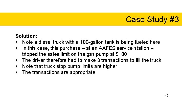 Case Study #3 Solution: • Note a diesel truck with a 100 -gallon tank