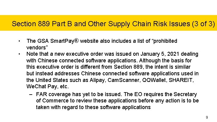 Section 889 Part B and Other Supply Chain Risk Issues (3 of 3) •