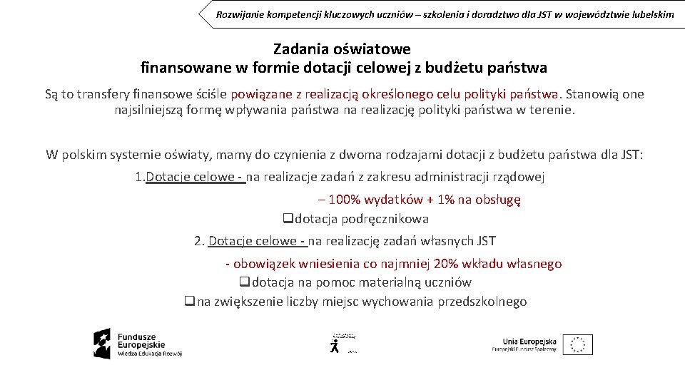 Rozwijanie kompetencji kluczowych uczniów – szkolenia i doradztwo dla JST w województwie lubelskim Zadania