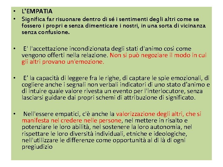  • L'EMPATIA • Significa far risuonare dentro di sé i sentimenti degli altri