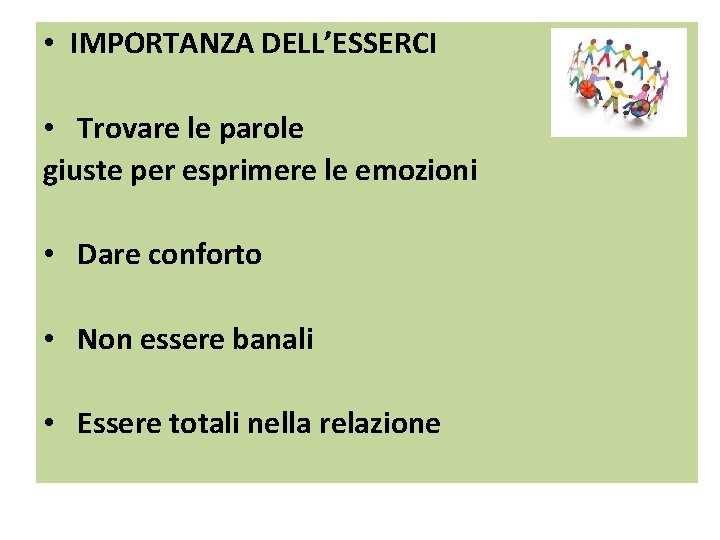  • IMPORTANZA DELL’ESSERCI • Trovare le parole giuste per esprimere le emozioni •