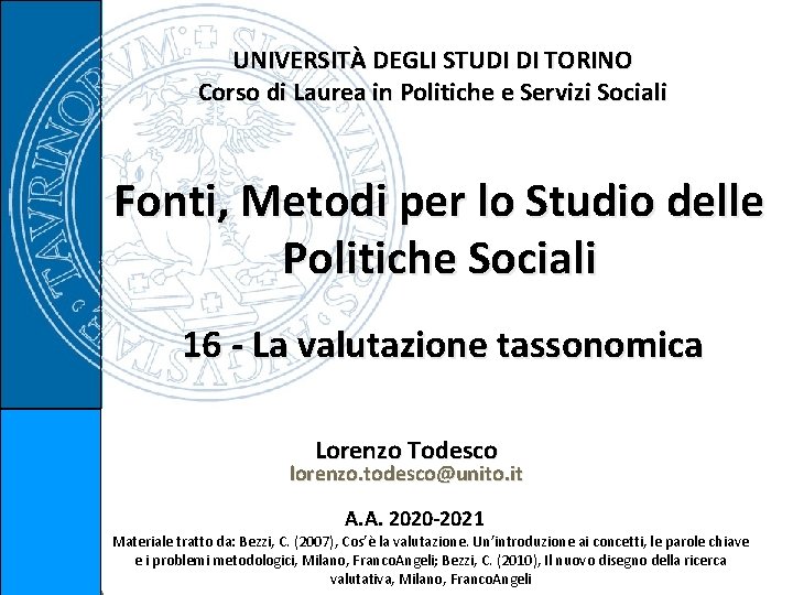 UNIVERSITÀ DEGLI STUDI DI TORINO Corso di Laurea in Politiche e Servizi Sociali Fonti,