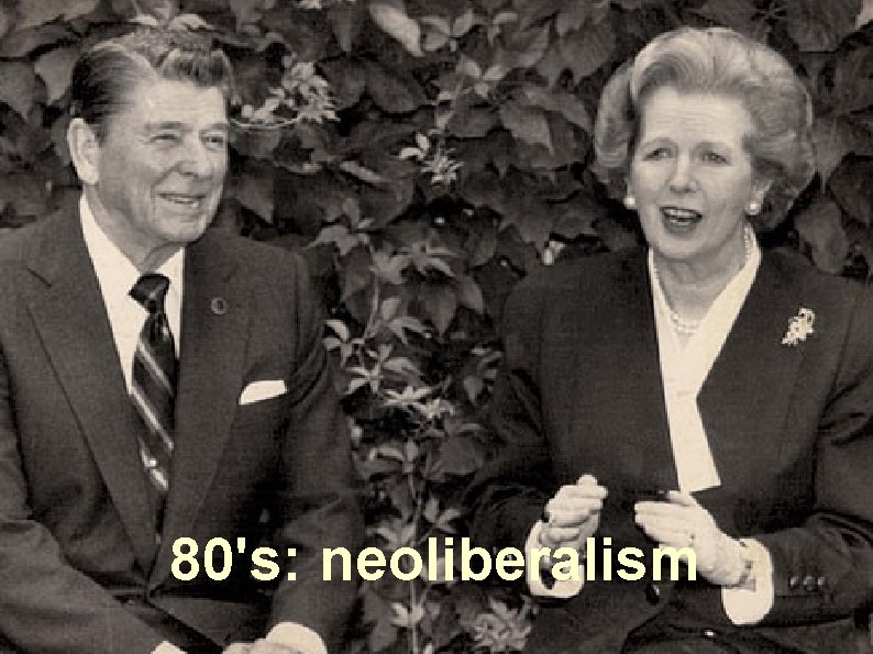 Foto Reagan & Thatcher Neoliberale maatregelen van beide Antivakbond Sandinisten/FMLN/Etc 80's: neoliberalism 