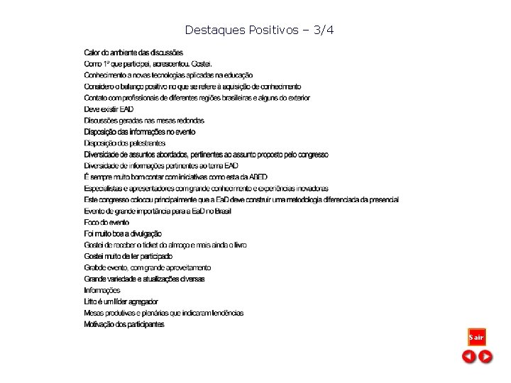 Destaques Positivos – 3/4 Sair 