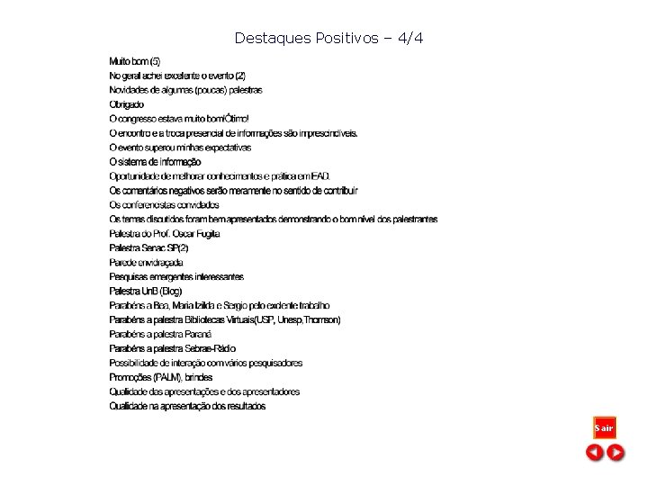 Destaques Positivos – 4/4 Sair 