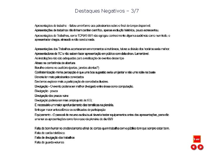 Destaques Negativos – 3/7 Sair 