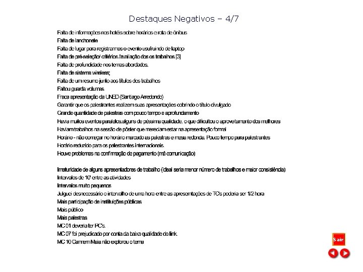 Destaques Negativos – 4/7 Sair 