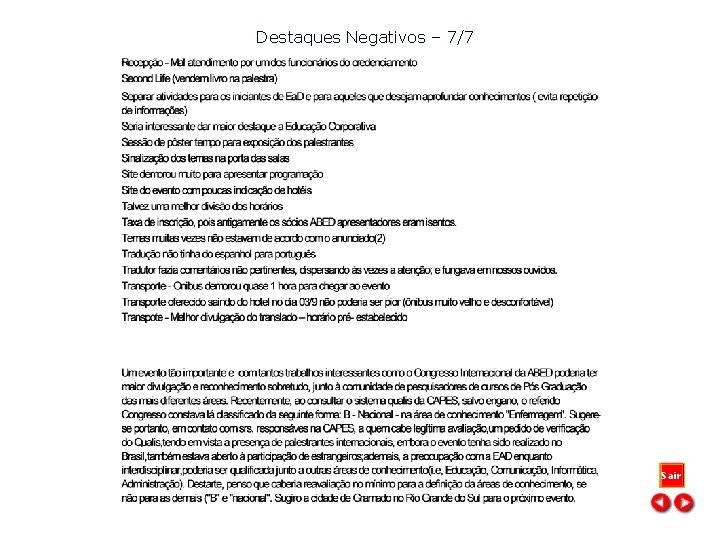 Destaques Negativos – 7/7 Sair 