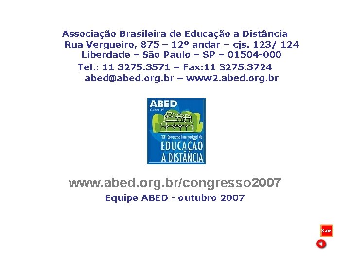 Associação Brasileira de Educação a Distância Rua Vergueiro, 875 – 12º andar – cjs.