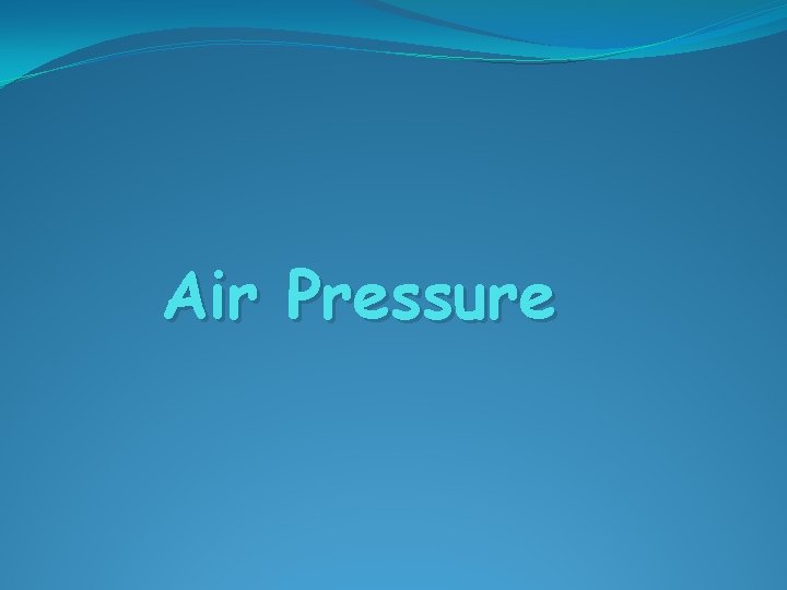 Air Pressure 