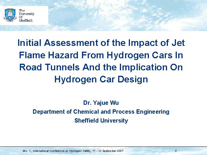Initial Assessment of the Impact of Jet Flame Hazard From Hydrogen Cars In Road