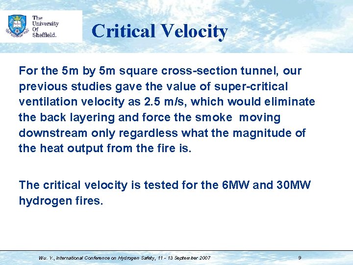 Critical Velocity For the 5 m by 5 m square cross-section tunnel, our previous