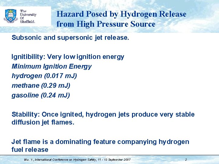 Hazard Posed by Hydrogen Release from High Pressure Source Subsonic and supersonic jet release.