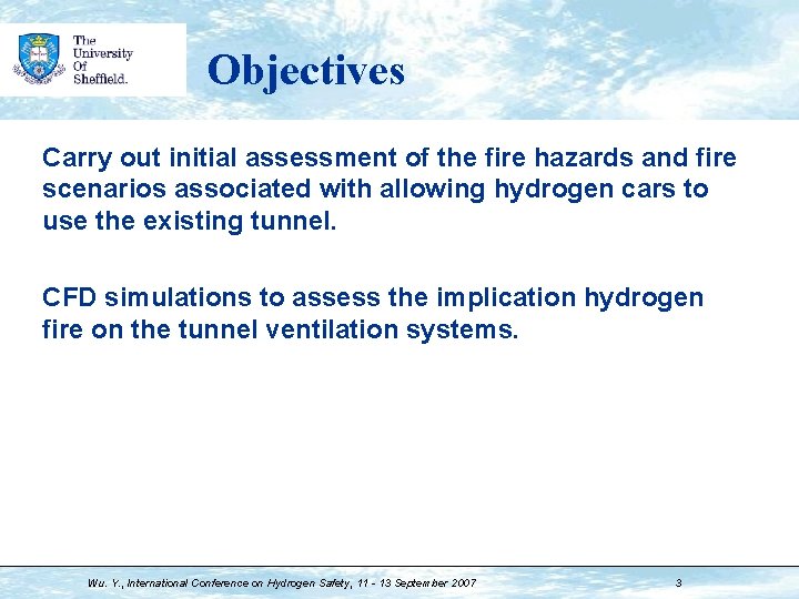 Objectives Carry out initial assessment of the fire hazards and fire scenarios associated with