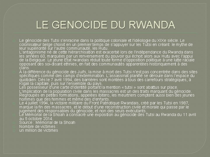 LE GENOCIDE DU RWANDA � � � � Le génocide des Tutsi s’enracine dans
