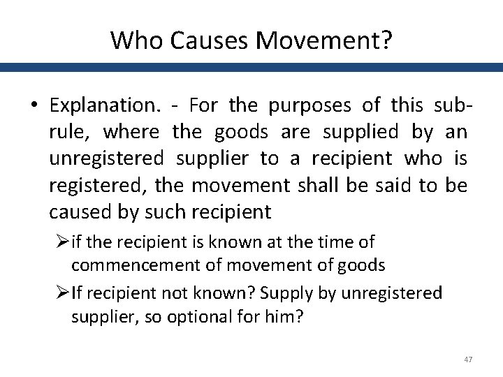 Who Causes Movement? • Explanation. - For the purposes of this subrule, where the