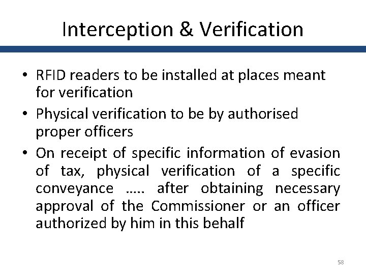 Interception & Verification • RFID readers to be installed at places meant for verification
