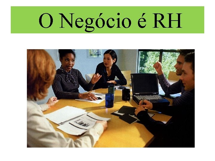 O Negócio é RH 