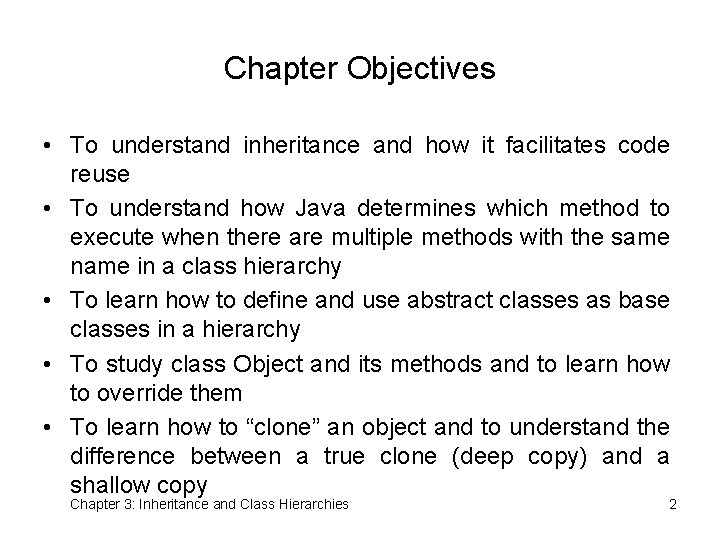 Chapter Objectives • To understand inheritance and how it facilitates code reuse • To