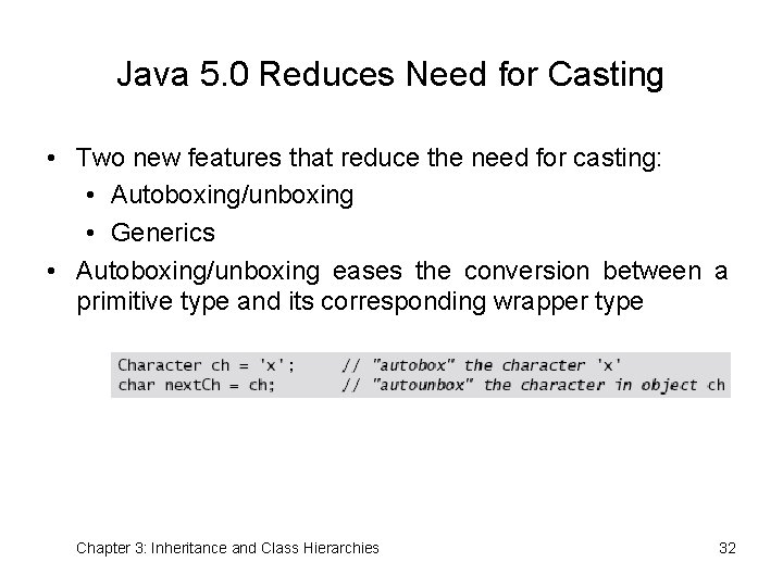 Java 5. 0 Reduces Need for Casting • Two new features that reduce the