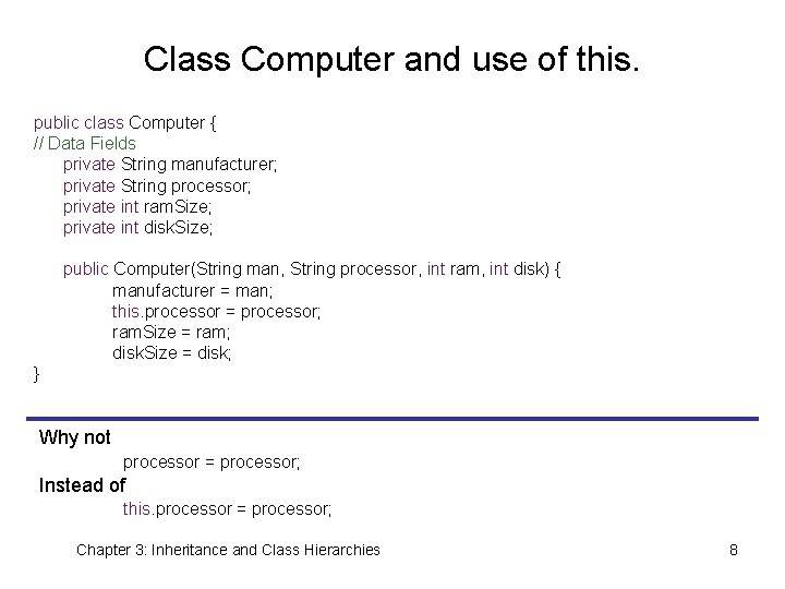 Class Computer and use of this. public class Computer { // Data Fields private