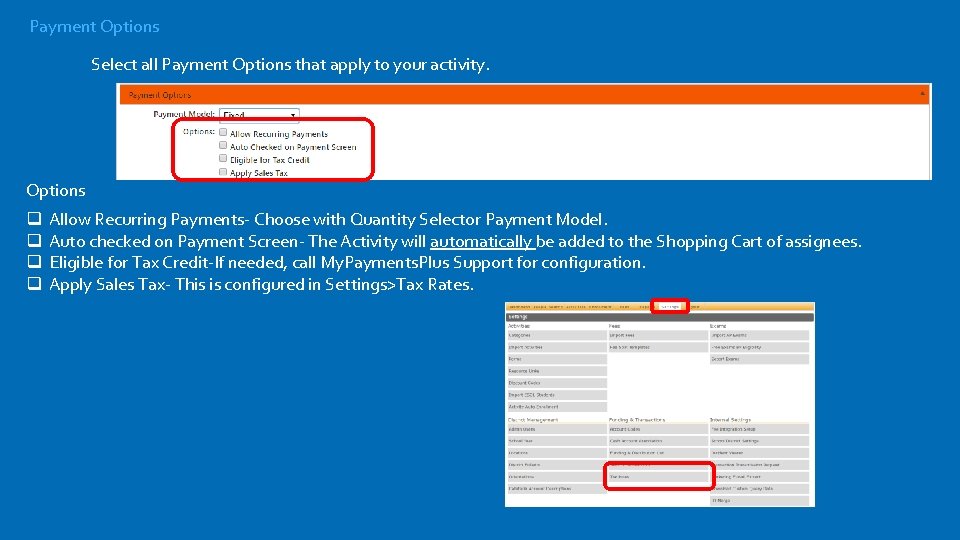 Payment Options Select all Payment Options that apply to your activity. Options q q