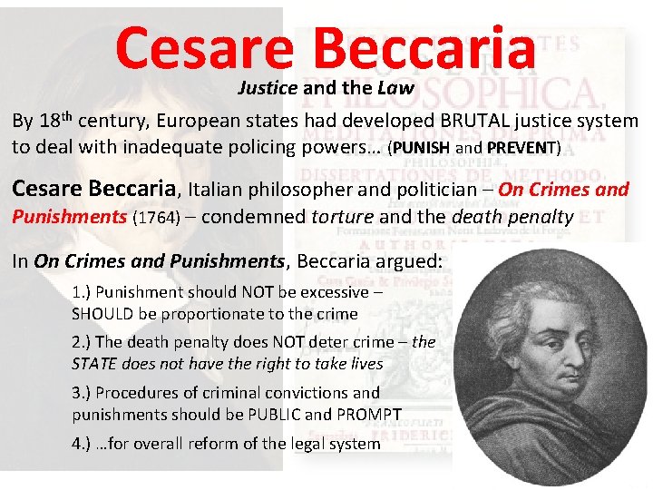 Cesare Beccaria Justice and the Law By 18 th century, European states had developed