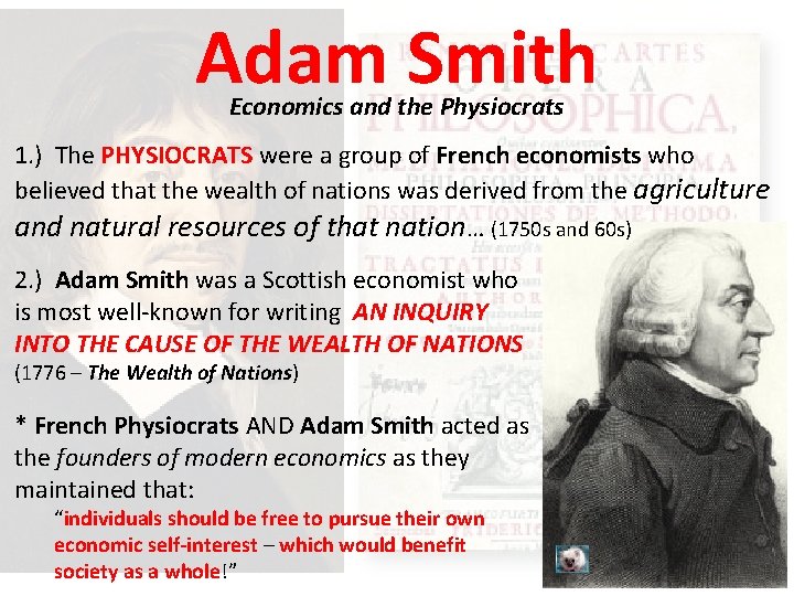 Adam Smith Economics and the Physiocrats 1. ) The PHYSIOCRATS were a group of