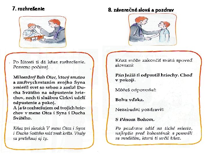 7. rozhrešenie 8. záverečné slová a pozdrav 