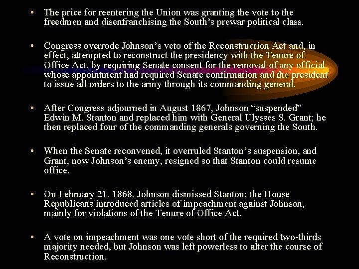  • The price for reentering the Union was granting the vote to the