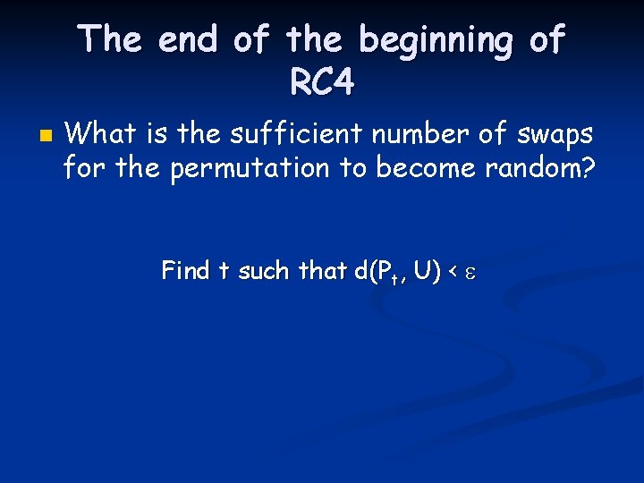 The end of the beginning of RC 4 n What is the sufficient number