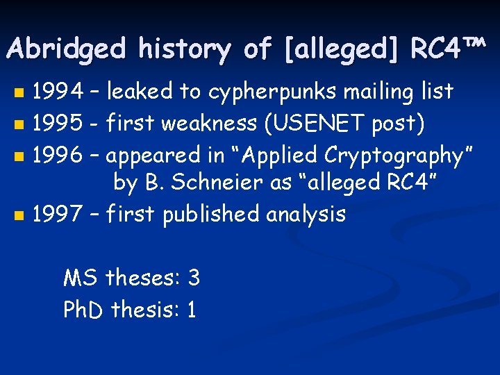 Abridged history of [alleged] RC 4™ n n 1994 – leaked to cypherpunks mailing