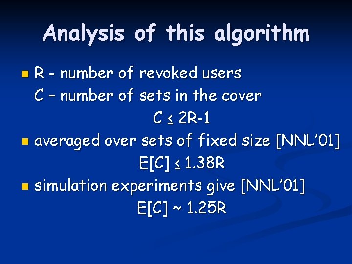 Analysis of this algorithm R - number of revoked users C – number of