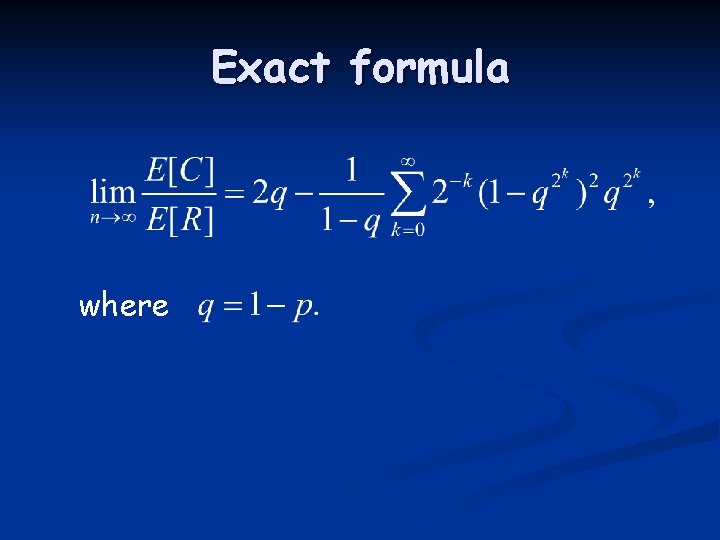 Exact formula where 