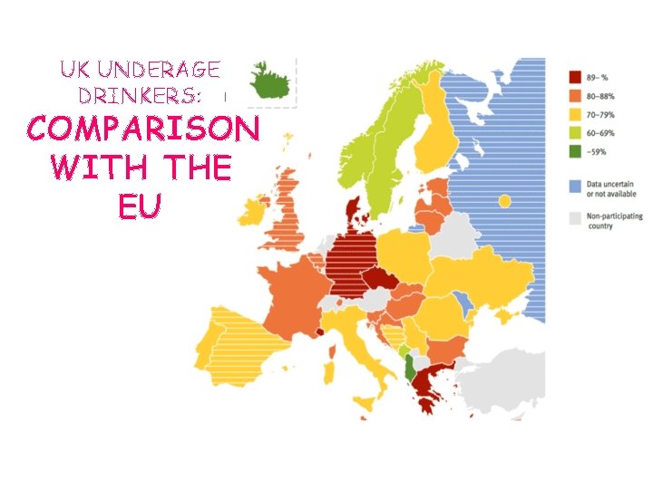 UK UNDERAGE DRINKERS: COMPARISON WITH THE EU 