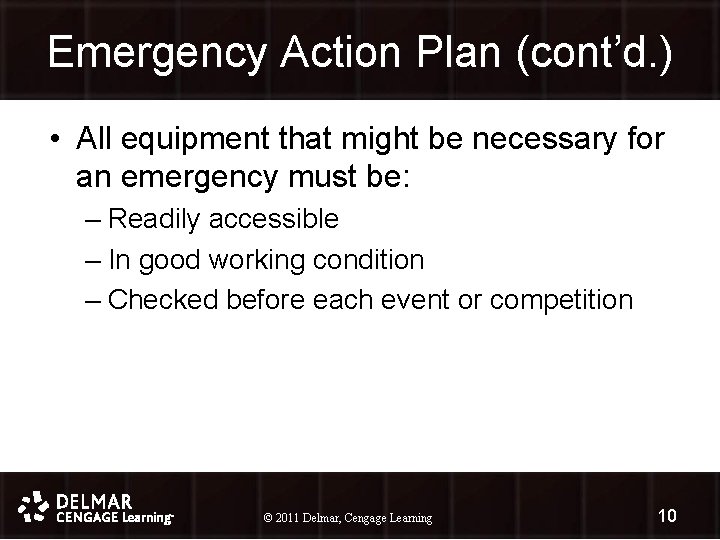 Emergency Action Plan (cont’d. ) • All equipment that might be necessary for an