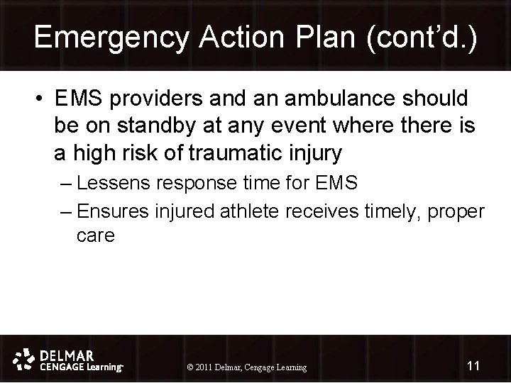 Emergency Action Plan (cont’d. ) • EMS providers and an ambulance should be on