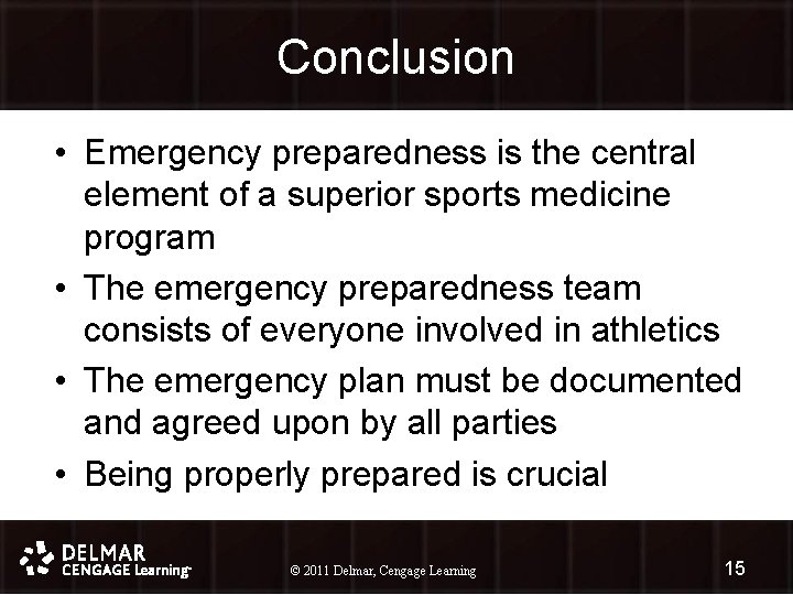 Conclusion • Emergency preparedness is the central element of a superior sports medicine program