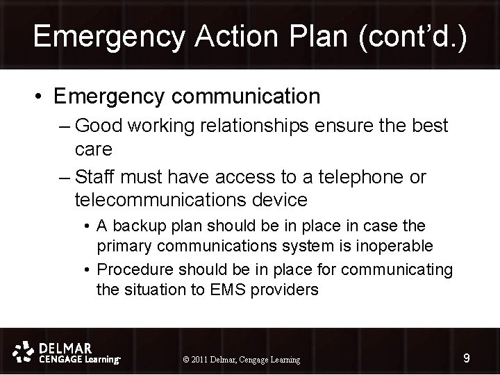 Emergency Action Plan (cont’d. ) • Emergency communication – Good working relationships ensure the