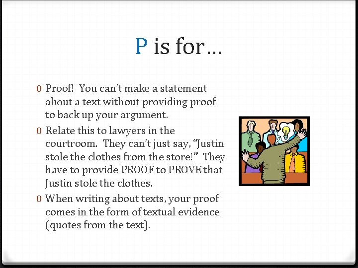 P is for… 0 Proof! You can’t make a statement about a text without