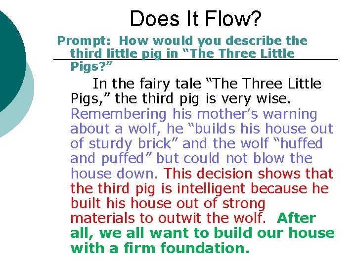 Does It Flow? Prompt: How would you describe third little pig in “The Three