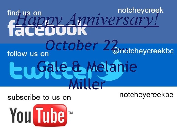 Happy Anniversary! October 22… Gale & Melanie Miller 
