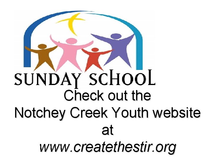 Check out the Notchey Creek Youth website at www. createthestir. org 