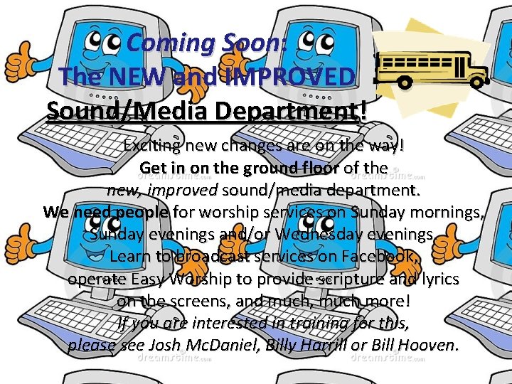 Coming Soon: Soon The NEW and IMPROVED Sound/Media Department! Exciting new changes are on