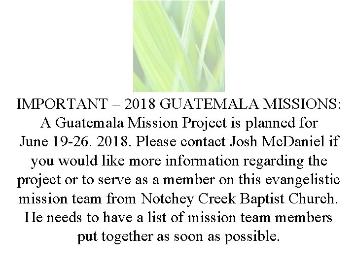 IMPORTANT – 2018 GUATEMALA MISSIONS: A Guatemala Mission Project is planned for June 19
