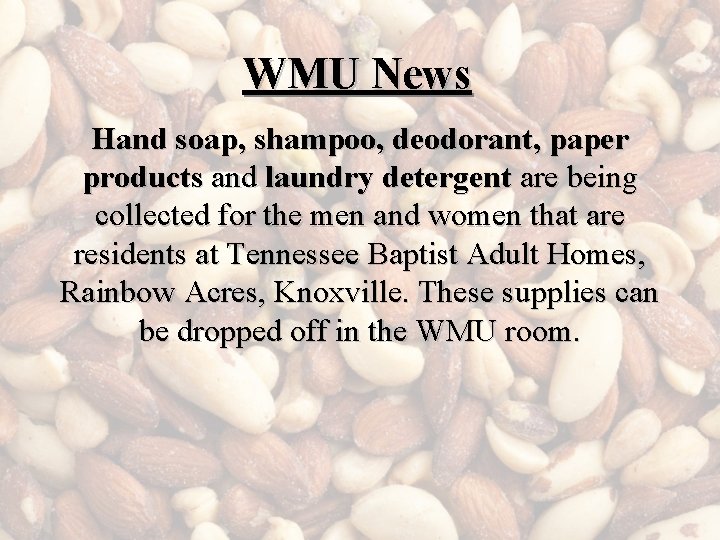 WMU News Hand soap, shampoo, deodorant, paper products and laundry detergent are being collected