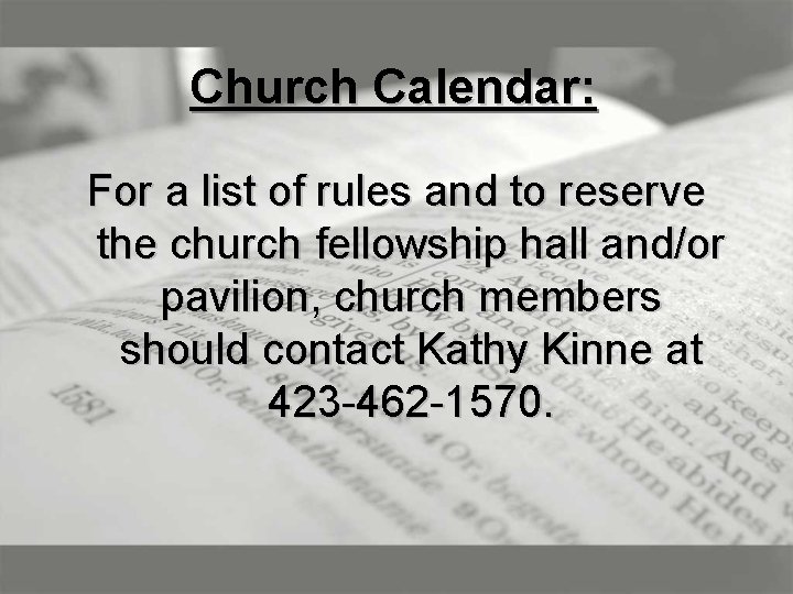 Church Calendar: For a list of rules and to reserve the church fellowship hall