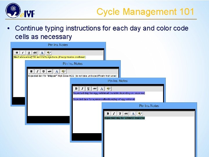 Cycle Management 101 • Continue typing instructions for each day and color code cells