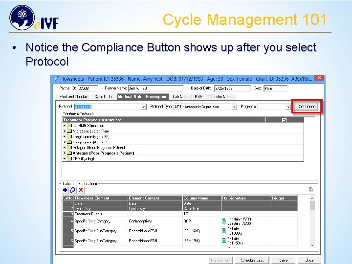 Cycle Management 101 • Notice the Compliance Button shows up after you select Protocol