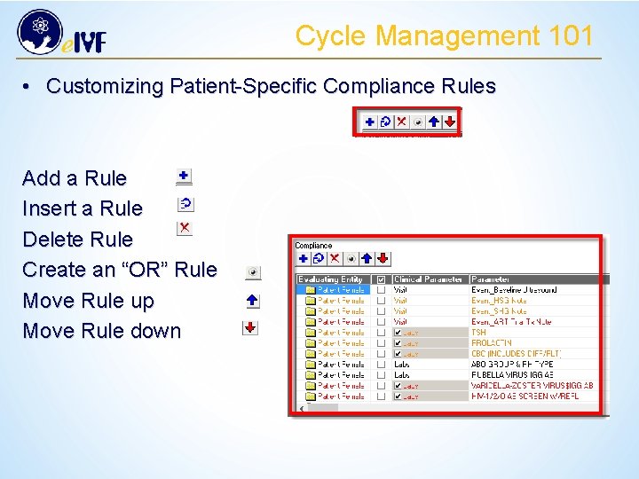 Cycle Management 101 • Customizing Patient-Specific Compliance Rules Add a Rule Insert a Rule